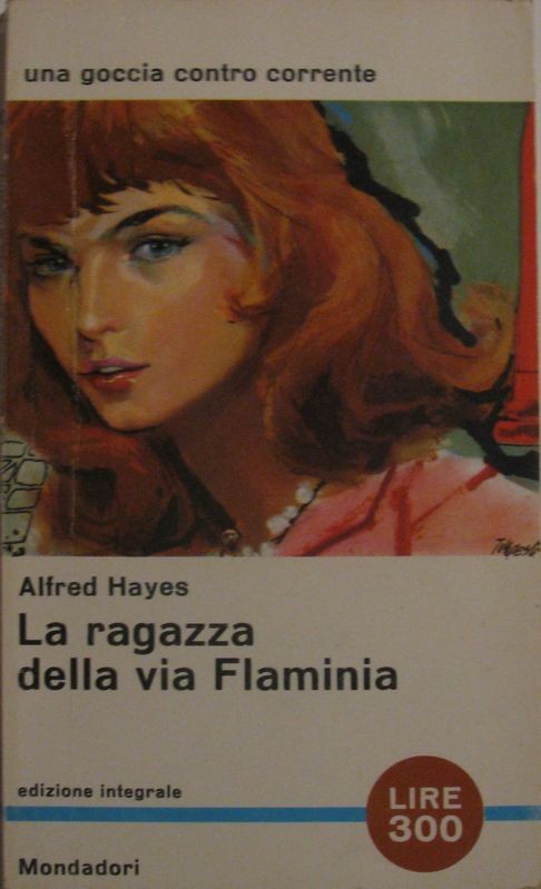 La ragazza della via Flaminia,Alfred Hayes,Mondadori