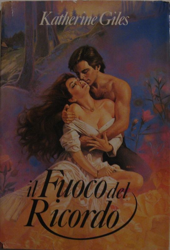 Il fuoco del ricordo,Katherine Giles,Mondadori