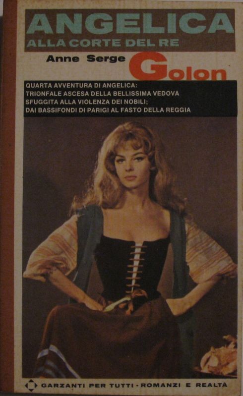 Angelica alla corte del re,Anne Serge Golon,Garzanti