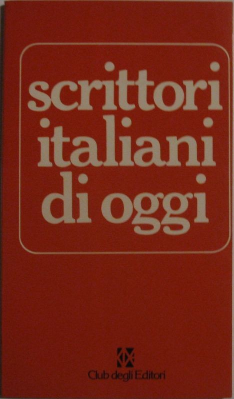 Scrittori italiani di oggi,AA.VV.,Club degli Editori