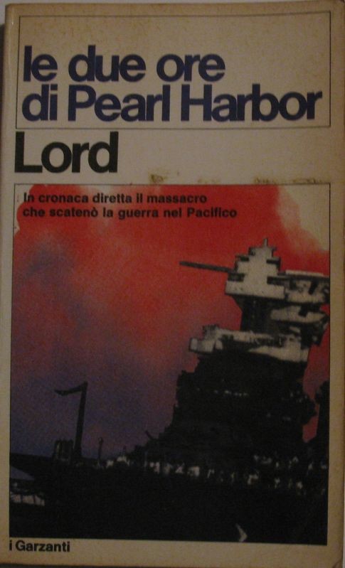 Le due ore di Pearl Harbor,Walter Lord,Garzanti
