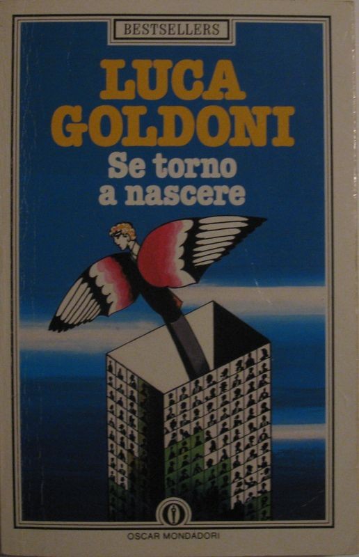 Se torno a nascere,Luca Goldoni,Mondadori