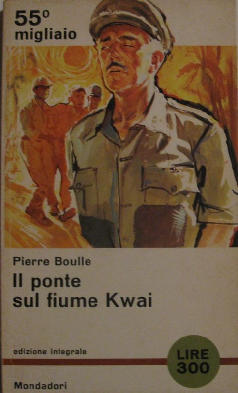 Il ponte sul fiume Kwai,Pierre Boulle,Mondadori
