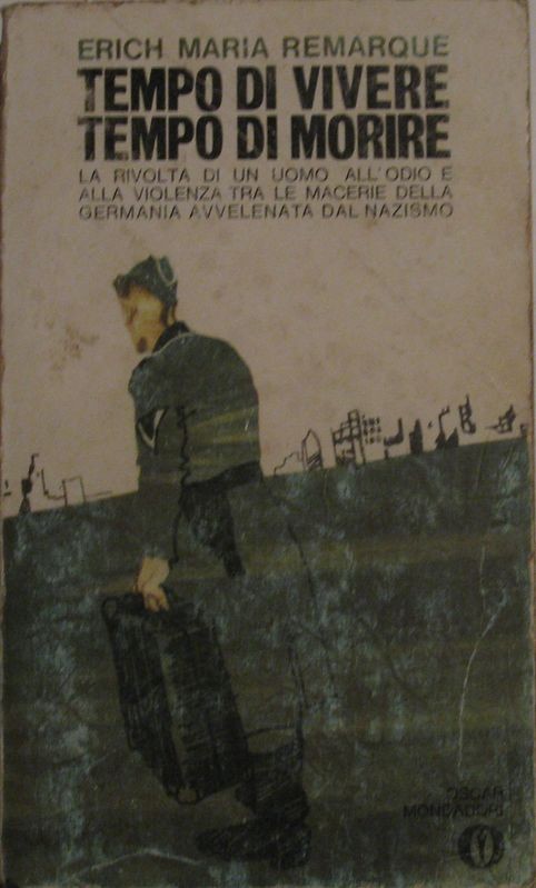Tempo di vivere tempo di morire,Erich Maria Remarque,Mondadori