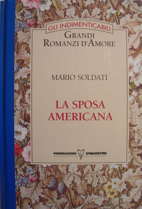 La sposa americana,Mario Soldati,Mondadori, De Agostini