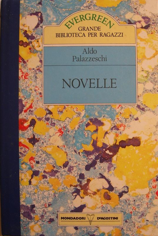 Novelle,Aldo Palazzeschi,Mondadori, De Agostini