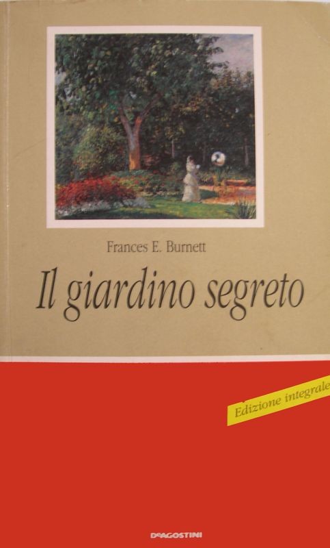 Il giardino segreto,Frances E. Burnett,De Agostini