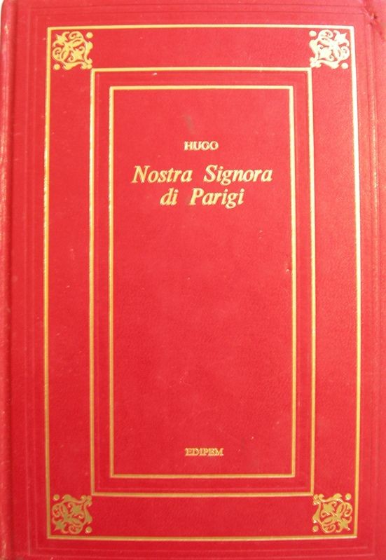 Nostra Signora di Parigi,Victor Hugo,Edipem