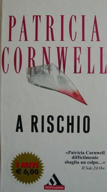 A rischio,Patricia Cornwell,Mondadori