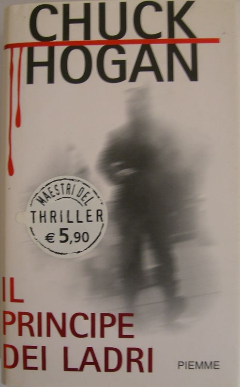 Il principe dei ladri,Chuck Hogan,Piemme