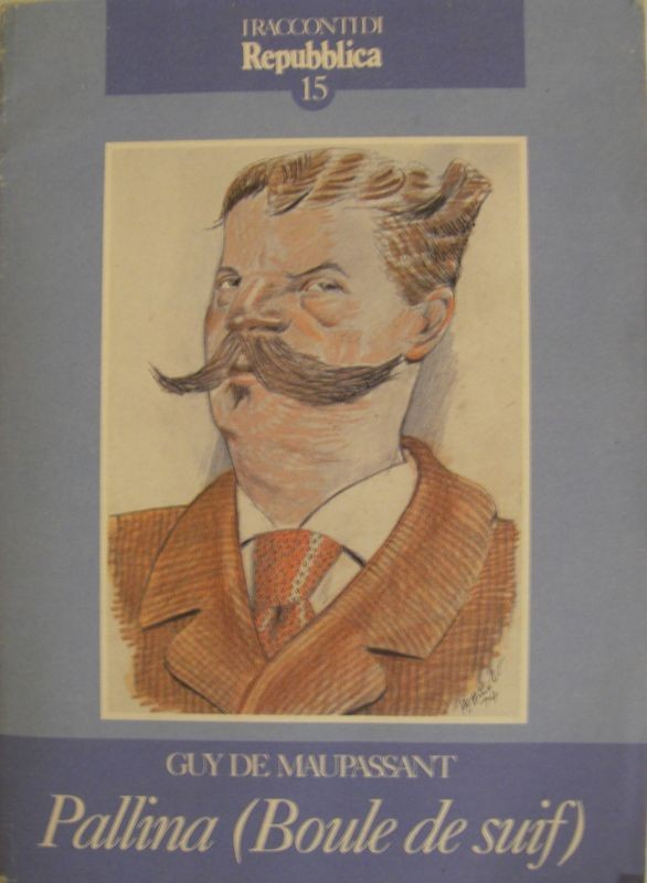 Pallina (Boule de suif),Guy De Maupassant,Editoriale La Repubblica