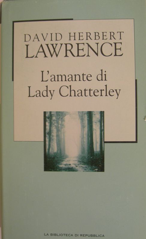 L'amante di Lady Chatterley,David Herbert Lawrence,Editoriale La Repubblica