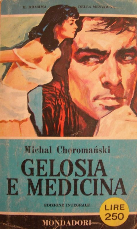 Gelosia e medicina,Michal Choromanski,Mondadori