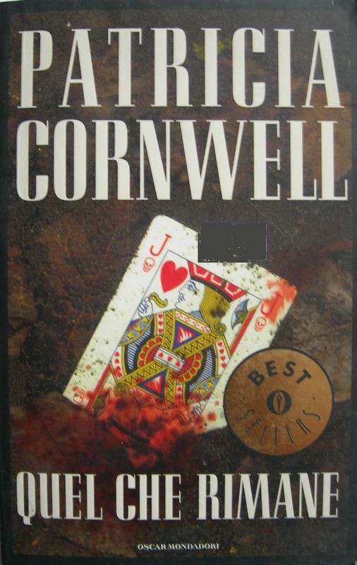 Quel che rimane,Patricia Cornwell,Mondadori