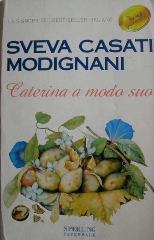 Caterina a modo suo,Sveva Casati Modignani,Sperling & Kupfer