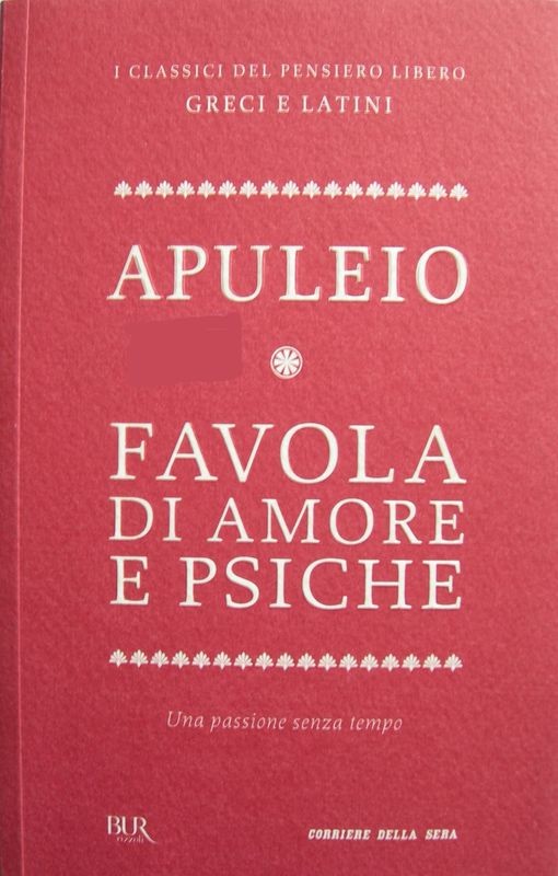 Favola di amore e psiche,Apuleio,Corriere della Sera