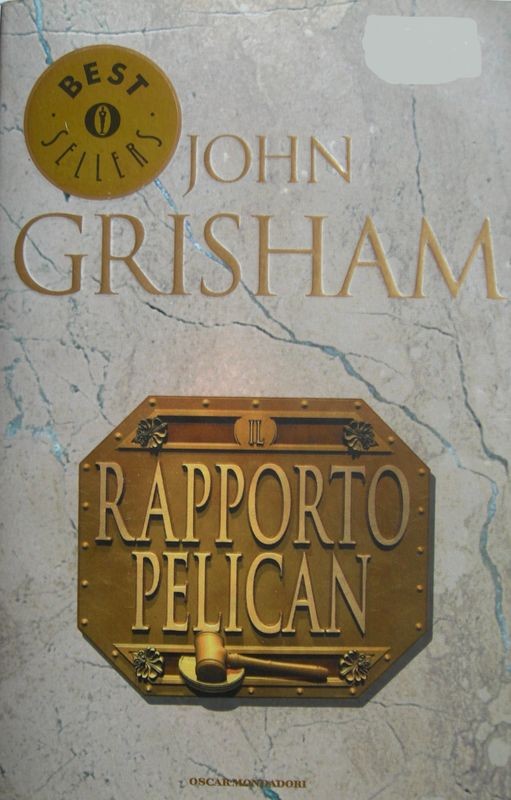 Il rapporto Pelican,John Grisham,Mondadori