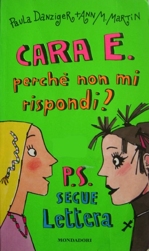 Cara E. perché non mi rispondi?,Paula Danziger, Ann M. Martin,Mondadori