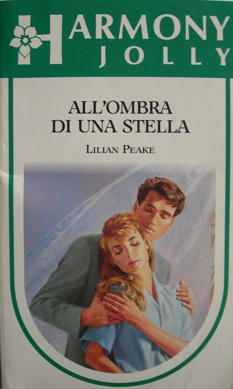 All'ombra di una stella,Lilian Peake,Harlequin Mondadori