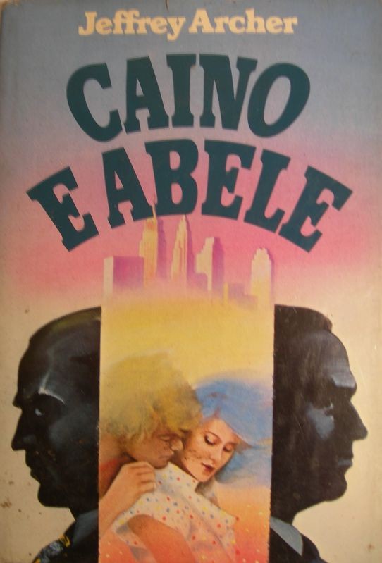 Caino e Abele,Jeffrey Archer,Edizione Club del Libro