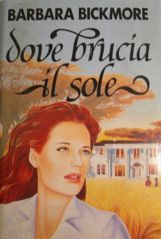 Dove brucia il sole,Barbara Bickmore,CDE