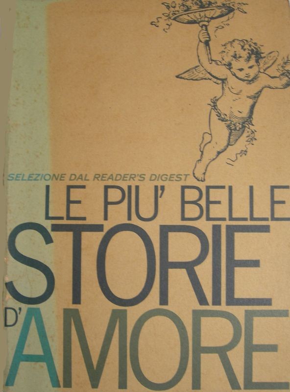 Le più belle storie d'amore,AA.VV,Selezione dal Reader's Digest