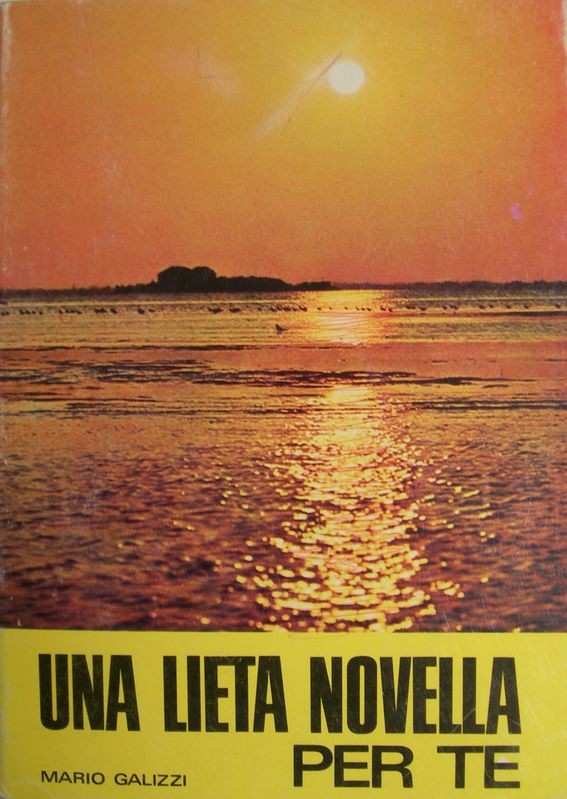 Una lieta novella per te,Mario Galizzi,Editrice Elle Di Ci