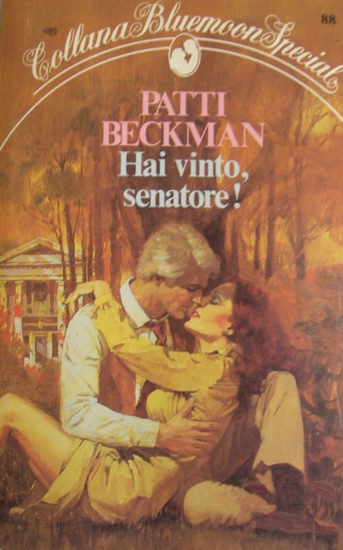 Hai vinto, senatore!,Patti Beckman,Armando Curcio Editore