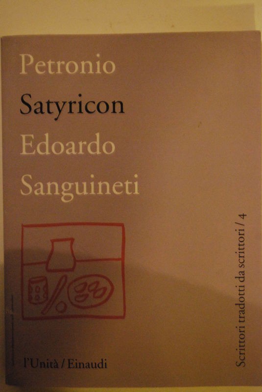 Satyricon (Petronio),Edoardo Sanguineti,Einaudi