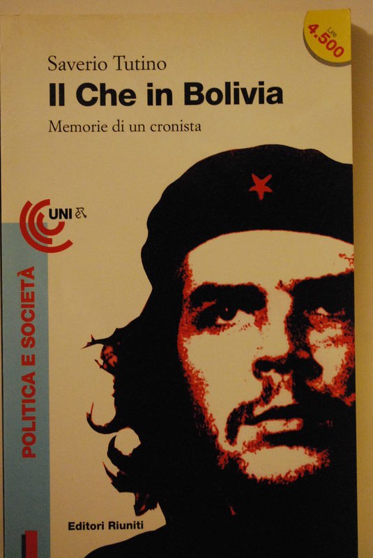 Il Che in Bolivia,Saverio Tutino,Editori Riuniti