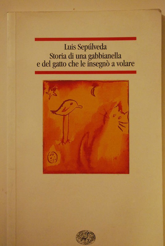 Storia di una gabbianella e del gatto che le insegnò a volare,Luis Sepùlveda,Einaudi scuola