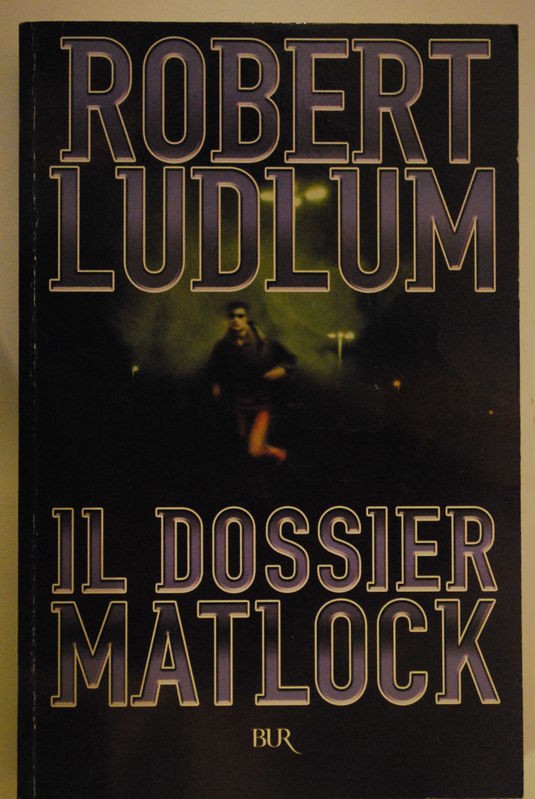 Il dossier Matlock,Robert Ludlum,Bur