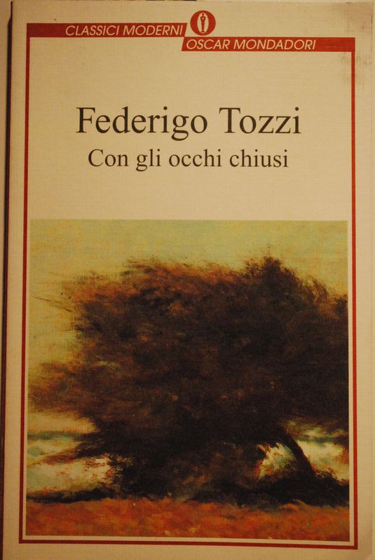 Con gli occhi chiusi,Federigo Tozzi,Mondadori