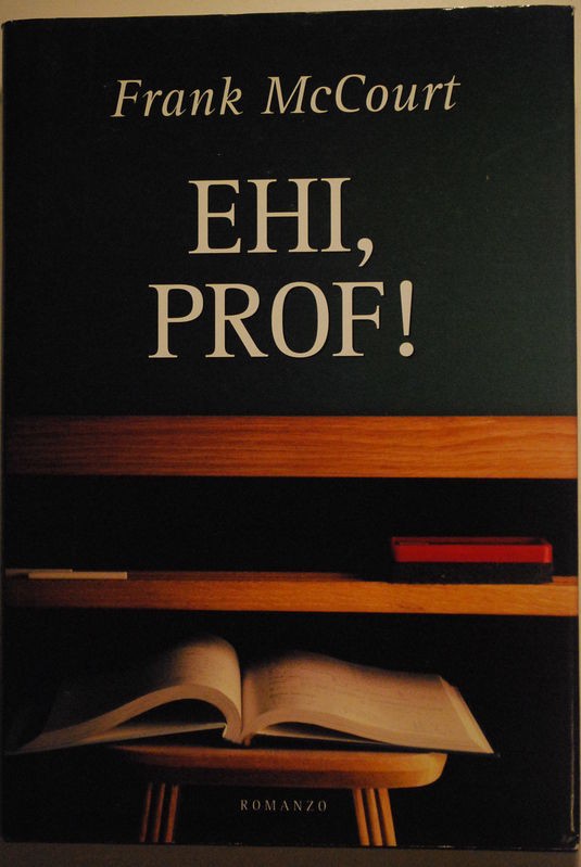 Ehi, prof!,Frank McCourt,Mondolibri
