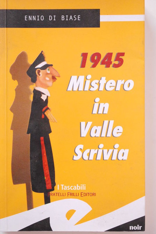 1945 Mistero in Valle Scrivia,Ennio Di Biase,Fratelli Frilli