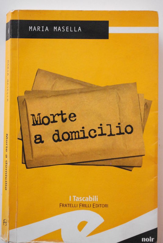 Morte a domicilio,Maria Masella,Fratelli Frilli