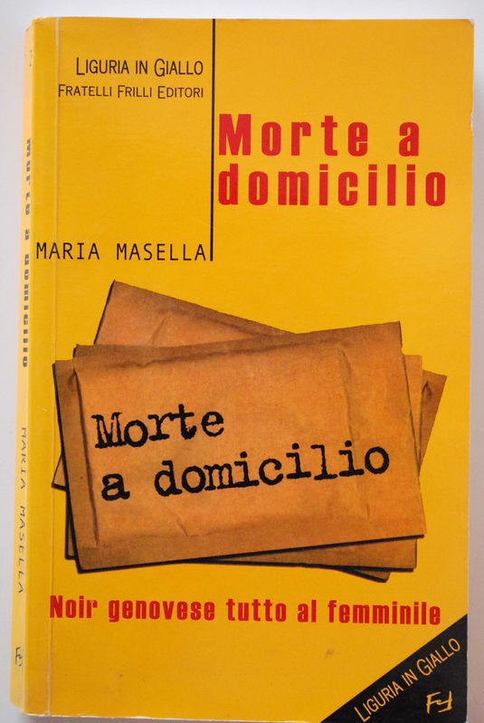 Morte a domicilio,Maria Masella,Fratelli Frilli