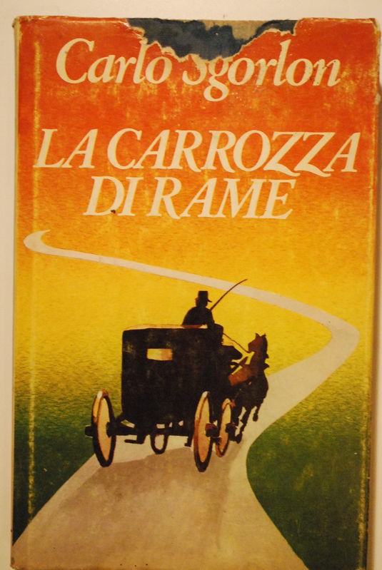 La carrozza di rame,Carlo Sgorlon,Mondadori