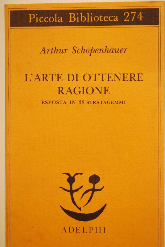 L'arte di ottenere ragione,Arthur Schopenhauer,Adelphi