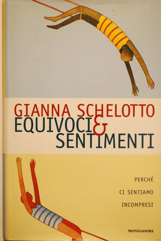Equivoci e sentimenti,Gianna Schelotto,Mondadori