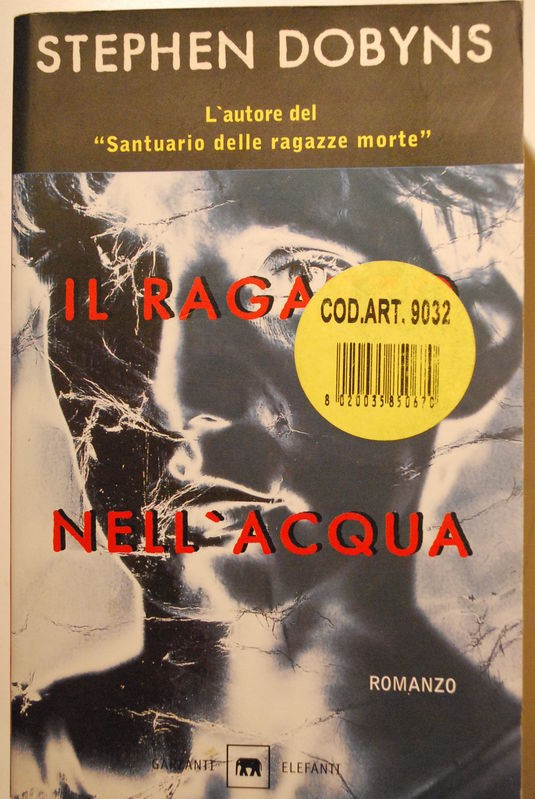 Il ragazzo nell'acqua,Stephen Dobyns,Garzanti