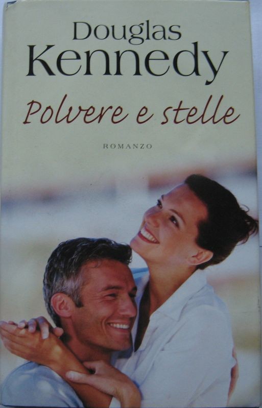 Polvere e stelle,Douglas Kennedy,Mondolibri S.p.A. su licenza