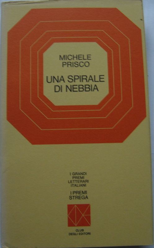 Una spirale di nebbia,Michele Prisco,Club degli Editori su licenza