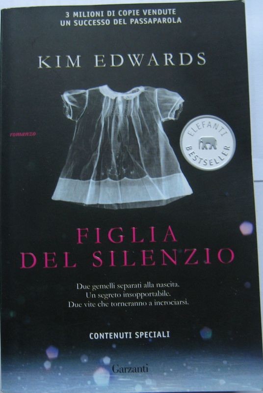 Figlia del silenzio,Kim Edwards,Garzanti