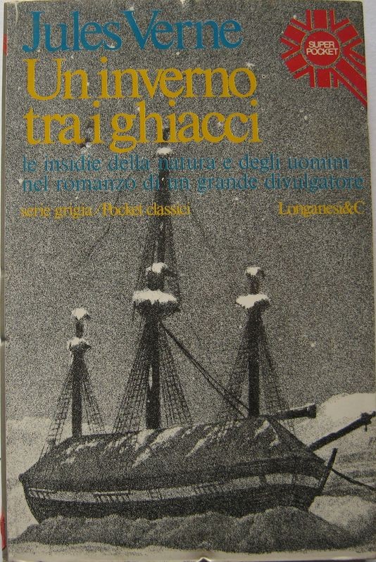 Un inverno tra i ghiacci,Jules Verne,Longanesi & C.