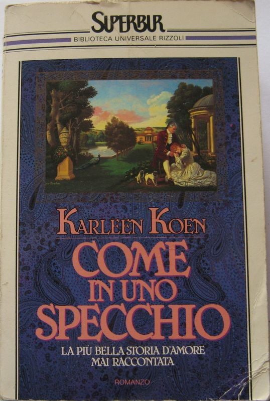 Come in uno specchio,Karleen Koen,Rizzoli