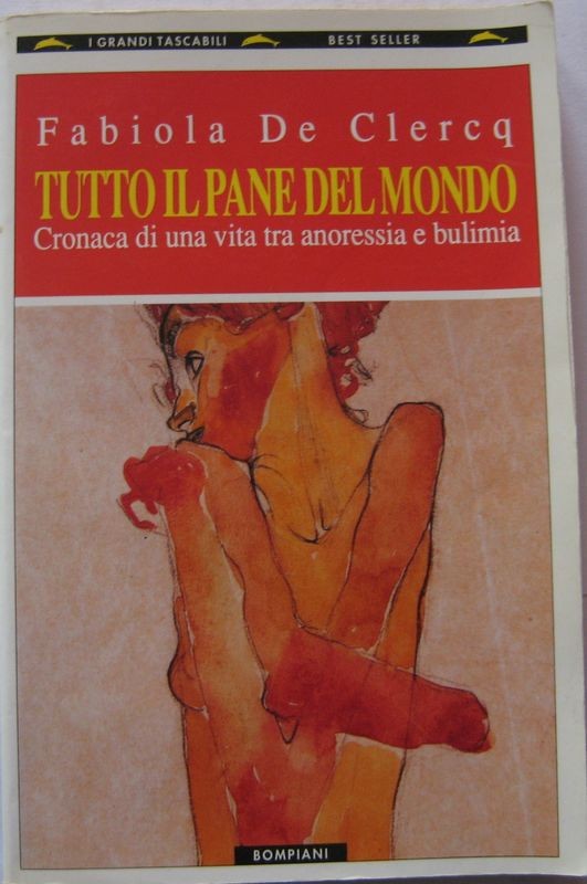 Tutto il pane del mondo,Fabiola De Clercq,Bompiani