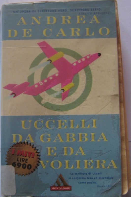 Uccelli da gabbia e da voliera,Andrea de Carlo,Mondadori