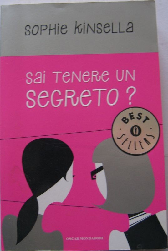 Sai tenere un segreto?,Sophie Kinsella,Mondadori