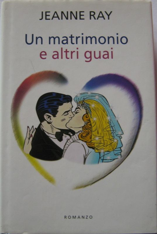 Un matrimonio e altri guai,Jeanne Ray,Mondolibri S.p.A. su licenza
